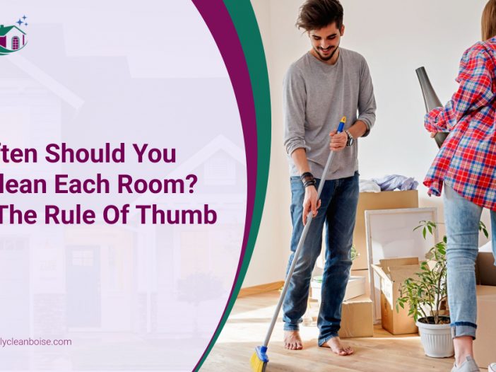 How Often Should You Deep Clean Each Room Here's The Rule Of Thumb